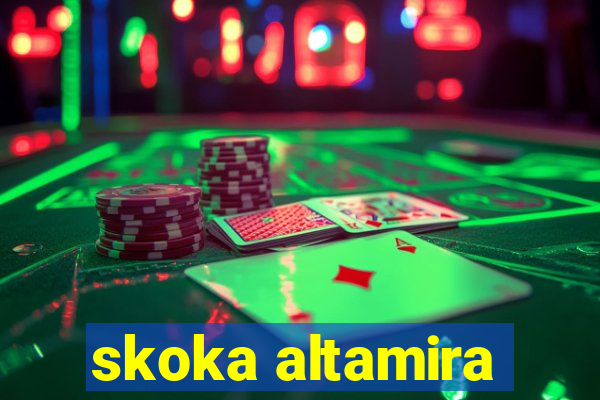 skoka altamira